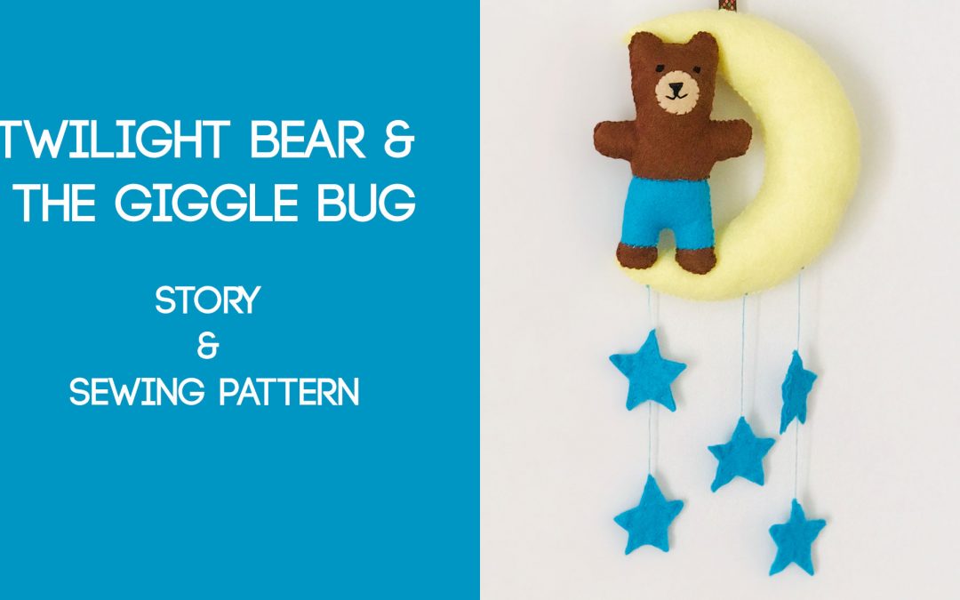 Twilight Bear Sewing Pattern & Story Time
